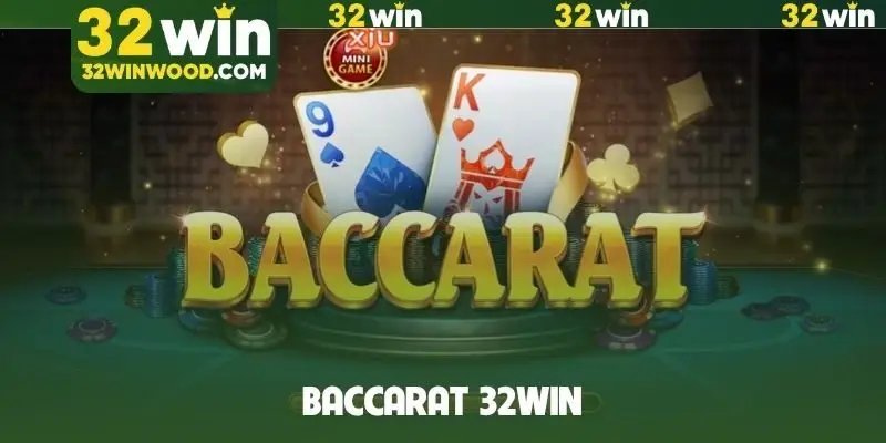 Baccarat 32Win