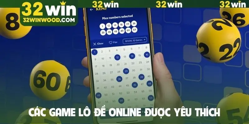 Các game lô đề online được yêu thích