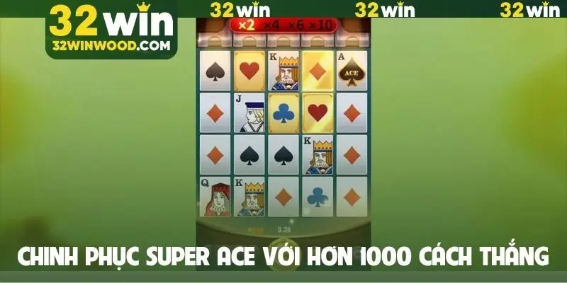 Chinh phục Super Ace với hơn 1000 cách thắng
