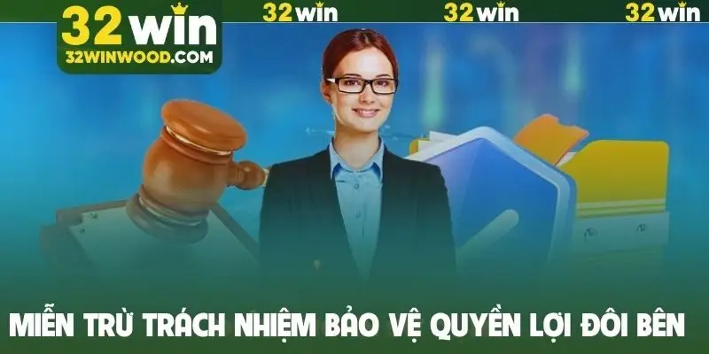 Miễn trừ trách nhiệm bảo vệ quyền lợi đôi bên