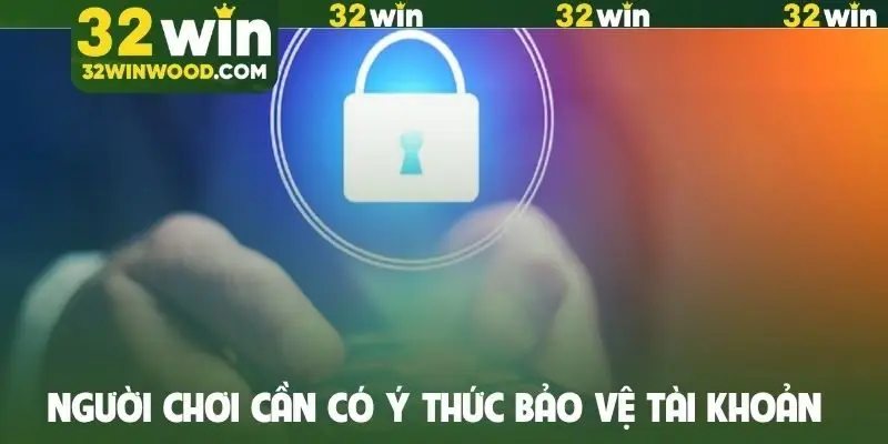 Người chơi cần có ý thức bảo vệ tài khoản