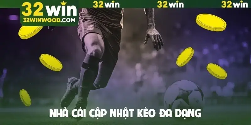 Nhà cái cập nhật kèo đa dạng