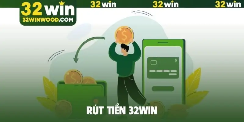 Rút tiền 32Win