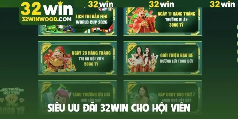 Siêu ưu đãi 32WIN cho hội viên