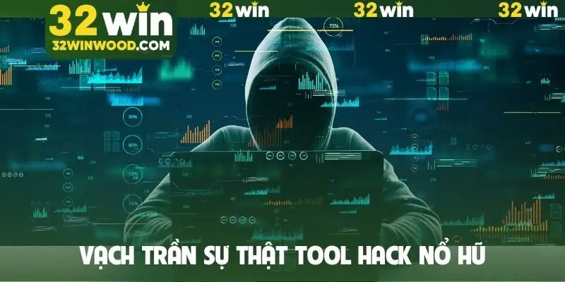 Vạch trần sự thật tool hack nổ hũ